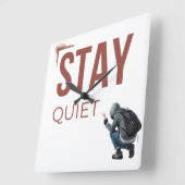 Stay Quiet Minimal Graffiti Art Vierkante Klok (Hoek)