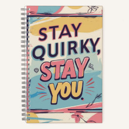 Stay Quirky Stay You Colorful Spiral Notebook Notitieboek