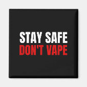 Stay Safe Don't Vape Anti-vang  Magneet (Voorkant)