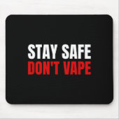 Stay Safe Don't Vape Anti-vang  Muismat (Voorkant)
