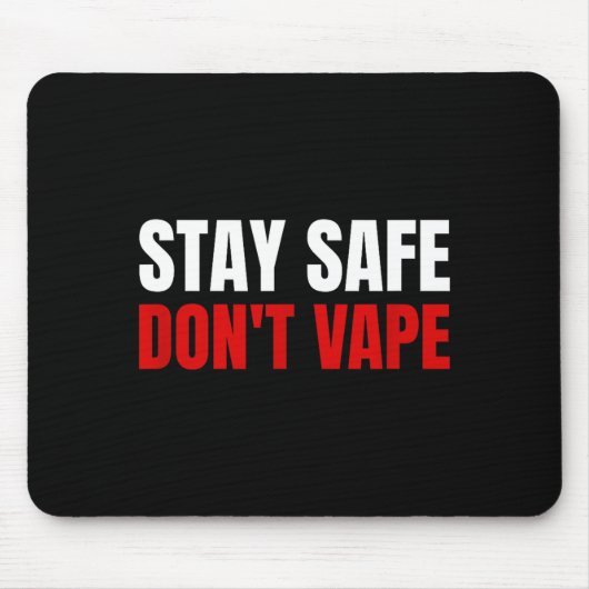 Stay Safe Don't Vape Anti-vang  Muismat (Voorkant)