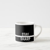 Stay Sharp Motivational Coffee Modern Office  Espresso Kop (Rechts)