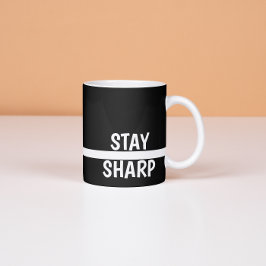 Stay Sharp Motivational Coffee Modern Office Espresso Kop