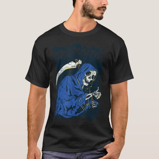 Stay Sitive Skeleton Halloween Grim Reaper Motivat T-shirt (Voorkant)