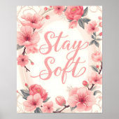 Stay Soft Inspirational Quote Typography Poster (Voorkant)