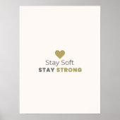 Stay Soft Stay Strong Minimal Motivational Poster (Voorkant)
