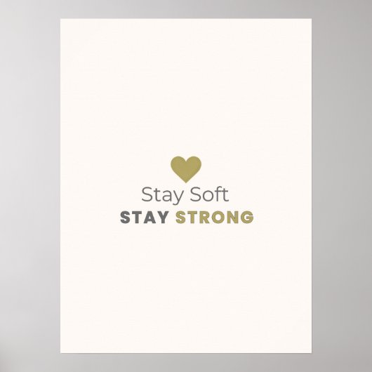 Stay Soft Stay Strong Minimal Motivational Poster (Voorkant)