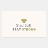 Stay Soft Stay Strong Minimal Motivational Sticker (Voorkant)