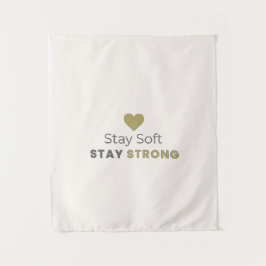 Stay Soft Stay Strong Minimal Motivational Wall Ta Wandkleed