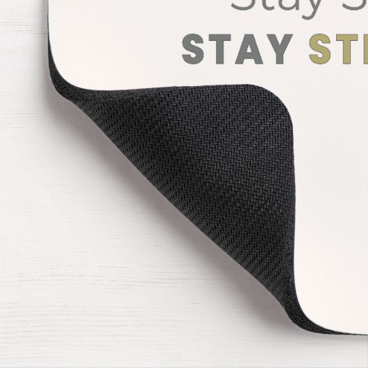 Stay Soft Stay Strong Motivational Mouse Pad Muismat (Hoek)