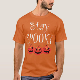 Stay Spooky III T-shirt