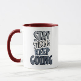 Stay Strong Keep Going – Grey Inspirational Mug Mok