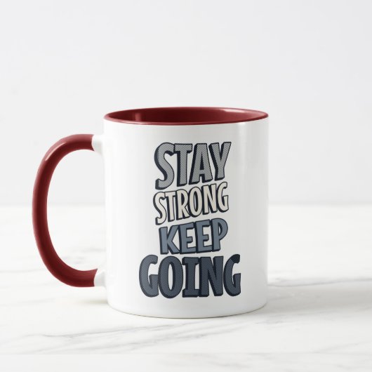 Stay Strong Keep Going – Grey Inspirational Mug Mok (Links)