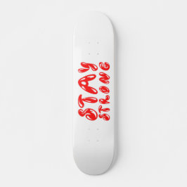 STAY STRONG motivatie graffiti stijl Persoonlijk Skateboard