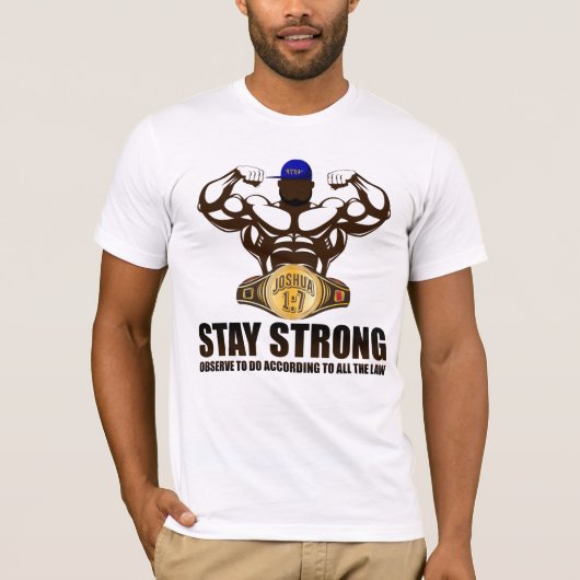 STAY STRONG T-SHIRT (Voorkant)