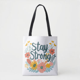 Stay Strong Tote Bag