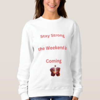 Stay Strong Weekend komt eraan Trui