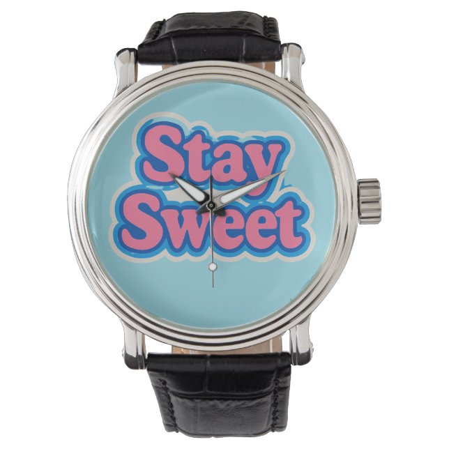 Stay Sweet: vertrouwen en positiviteit in stijl Horloge (Voorkant)