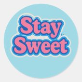 Stay Sweet: vertrouwen en positiviteit in stijl Ronde Sticker (Voorkant)