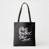 Stay Tender, Stay True Tote Bag (Voorkant)