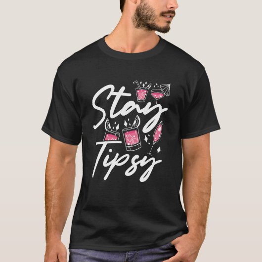 Stay Tipsy Backprint Bartending Bartender T-shirt (Voorkant)