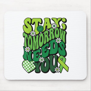 Stay Tomorrow heeft je mentale gezondheid nodig _1 Muismat