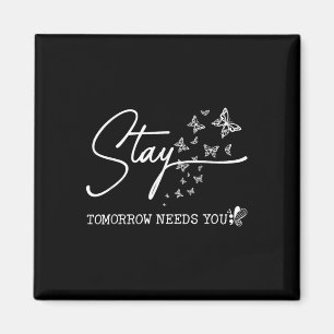 Stay Tomorrow heeft je nodig Butterfly Suicide Pre Magneet