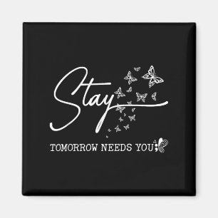 Stay Tomorrow heeft je nodig Butterfly Suicide Pre Magneet