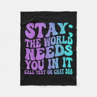 Stay Tomorrow Need You krijgt 988 Suicide Preventi Fleece Deken