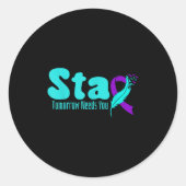 Stay Tomorrow Need You Suicide Prevention Awarenes Ronde Sticker (Voorkant)