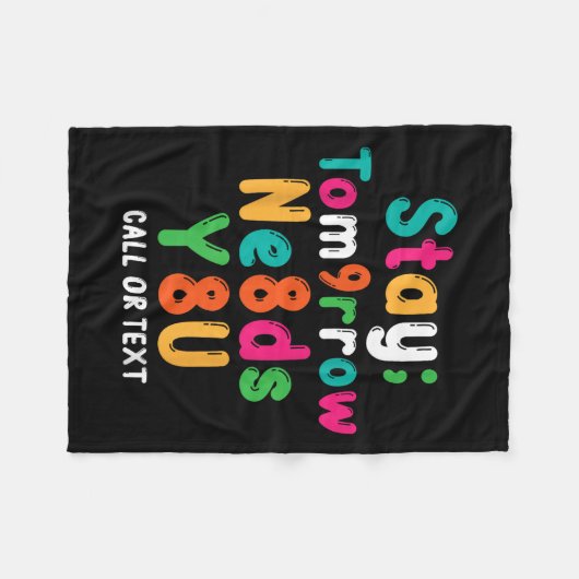 Stay Tomorrow Needs You 988 Suicide Prevention Awa Fleece Deken (Voorkant (Horizontaal))