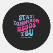 Stay Tomorrow Needs You 988 Suicide Prevention Awa Ronde Sticker (Voorkant)