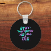 Stay Tomorrow Needs You 988 Suicide Prevention Awa Sleutelhanger (Voorkant)