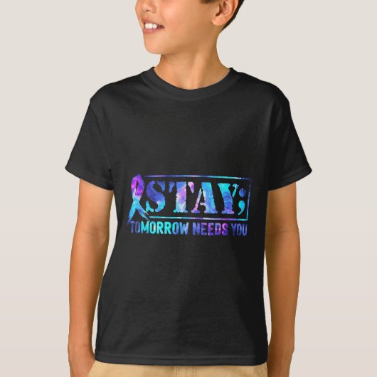 Stay Tomorrow Needs You Semicolon Suicide Preventi T-shirt (Voorkant)