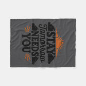 Stay Tomorrow Needs You, Suicide Awareness Mental  Fleece Deken (Voorkant (Horizontaal))