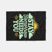 Stay Tomorrow Needs You, Suicide Awareness Mental  Fleece Deken (Voorkant (Horizontaal))