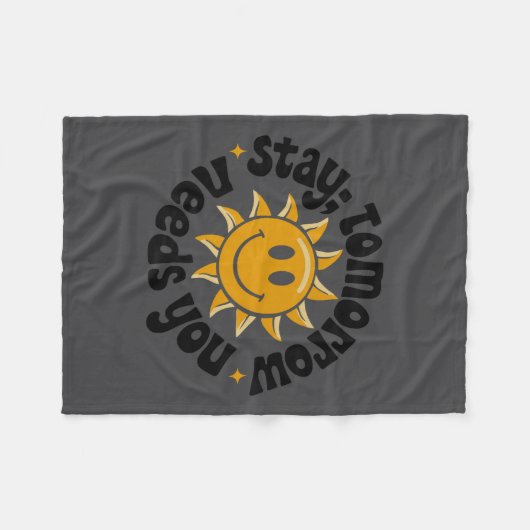 Stay Tomorrow Needs You, Suicide Awareness Mental Fleece Deken (Voorkant (Horizontaal))