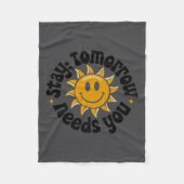 Stay Tomorrow Needs You, Suicide Awareness Mental  Fleece Deken (Voorkant)