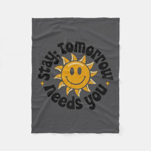 Stay Tomorrow Needs You, Suicide Awareness Mental  Fleece Deken (Voorkant)