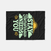 Stay Tomorrow Needs You, Suicide Awareness Mental  Fleece Deken (Voorkant (Horizontaal))