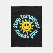 Stay Tomorrow Needs You, Suicide Awareness Mental  Fleece Deken (Voorkant)