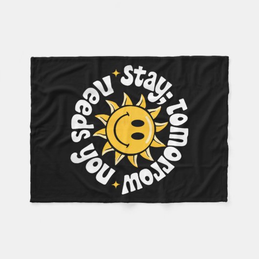 Stay Tomorrow Needs You, Suicide Awareness Mental  Fleece Deken (Voorkant (Horizontaal))