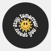 Stay Tomorrow Needs You, Suicide Awareness Mental  Ronde Sticker (Voorkant)