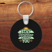 Stay Tomorrow Needs You, Suicide Awareness Mental  Sleutelhanger (Voorkant)