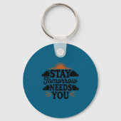 Stay Tomorrow Needs You, Suicide Awareness Mental  Sleutelhanger (Voorkant)