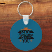 Stay Tomorrow Needs You, Suicide Awareness Mental  Sleutelhanger (Voorkant)