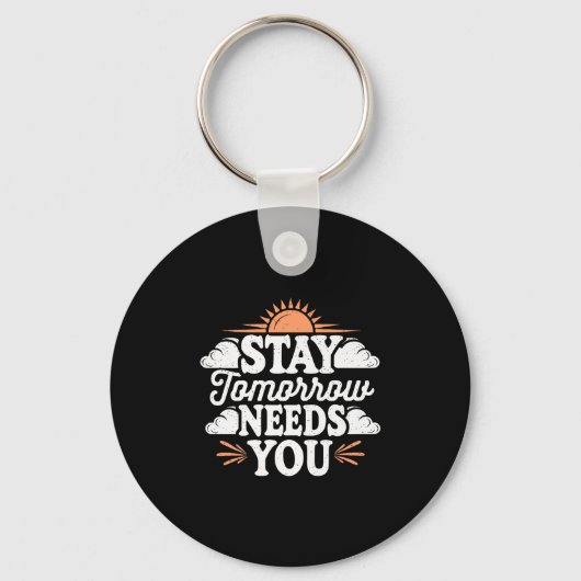 Stay Tomorrow Needs You, Suicide Awareness Mental  Sleutelhanger (Voorkant)