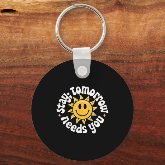 Stay Tomorrow Needs You, Suicide Awareness Mental Sleutelhanger (Voorkant)