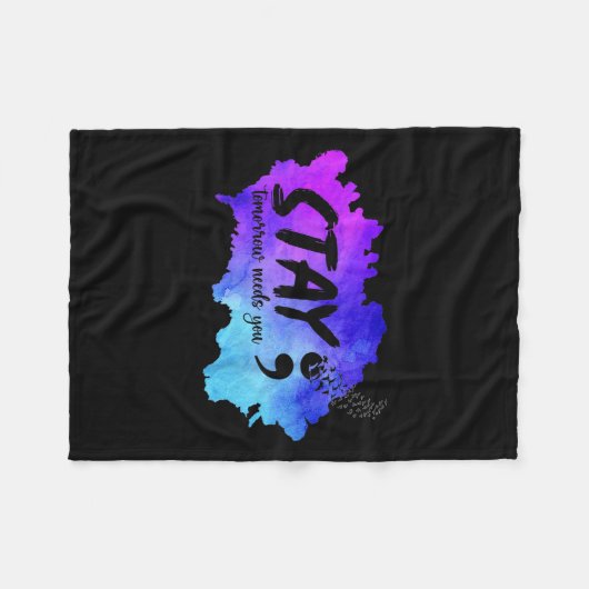 Stay Tomorrow Needs You Suicide Prevention Awarene Fleece Deken (Voorkant (Horizontaal))
