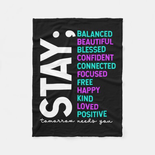Stay Tomorrow Needs You Suicide Prevention Awarene Fleece Deken (Voorkant)
